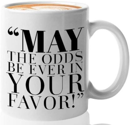 may the odds be in your favor mug