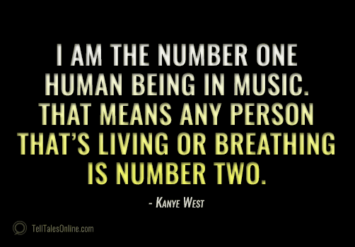 kanye egotistical quote