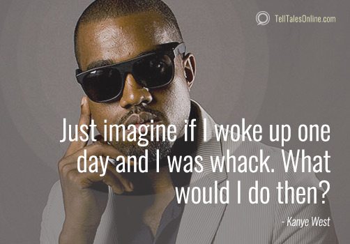 kanye west quote about himself