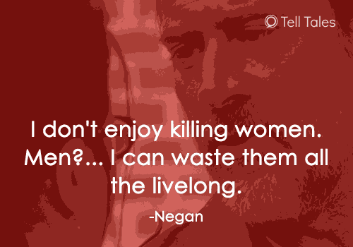 negan quote men